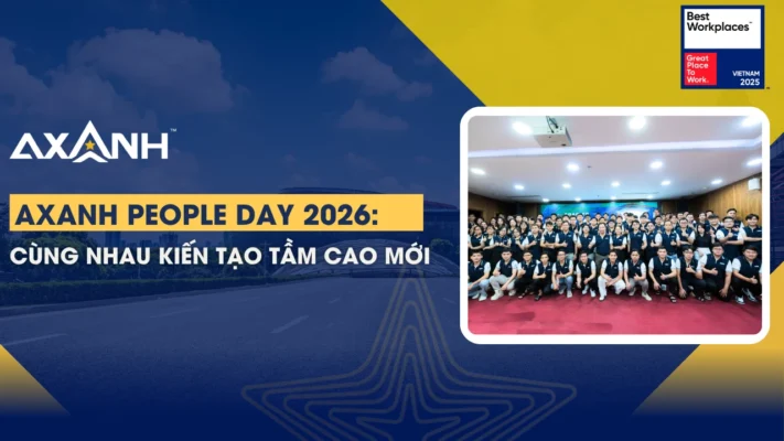AXANH People Day 2026 cùng nhau kiến tạo tầm cao mới