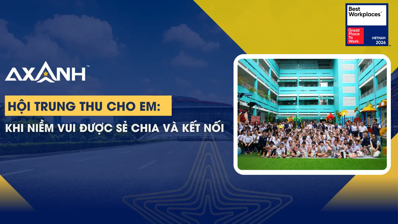 Hội Trung Thu cho Em cùng AXANH tại Trường Chuyên Biệt Anh Minh